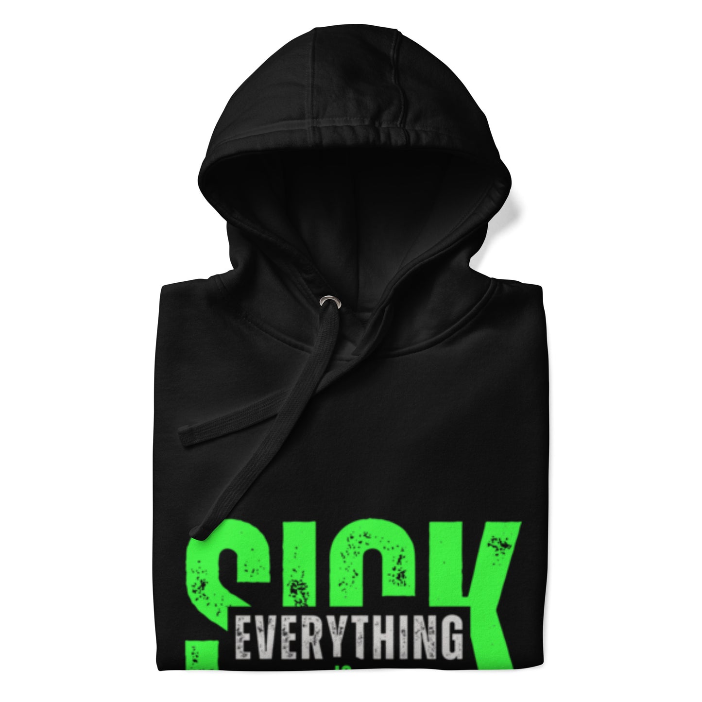 everything is sick Unisex Hoodie
