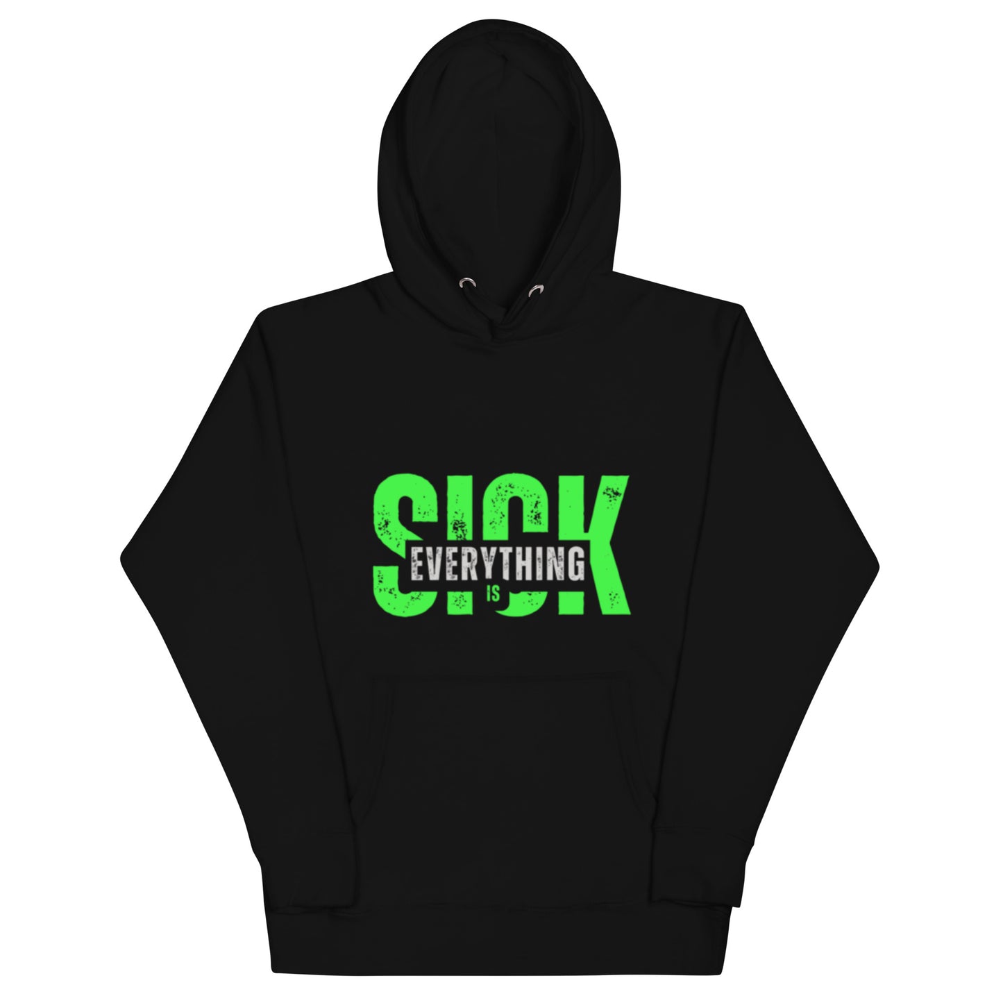 everything is sick Unisex Hoodie