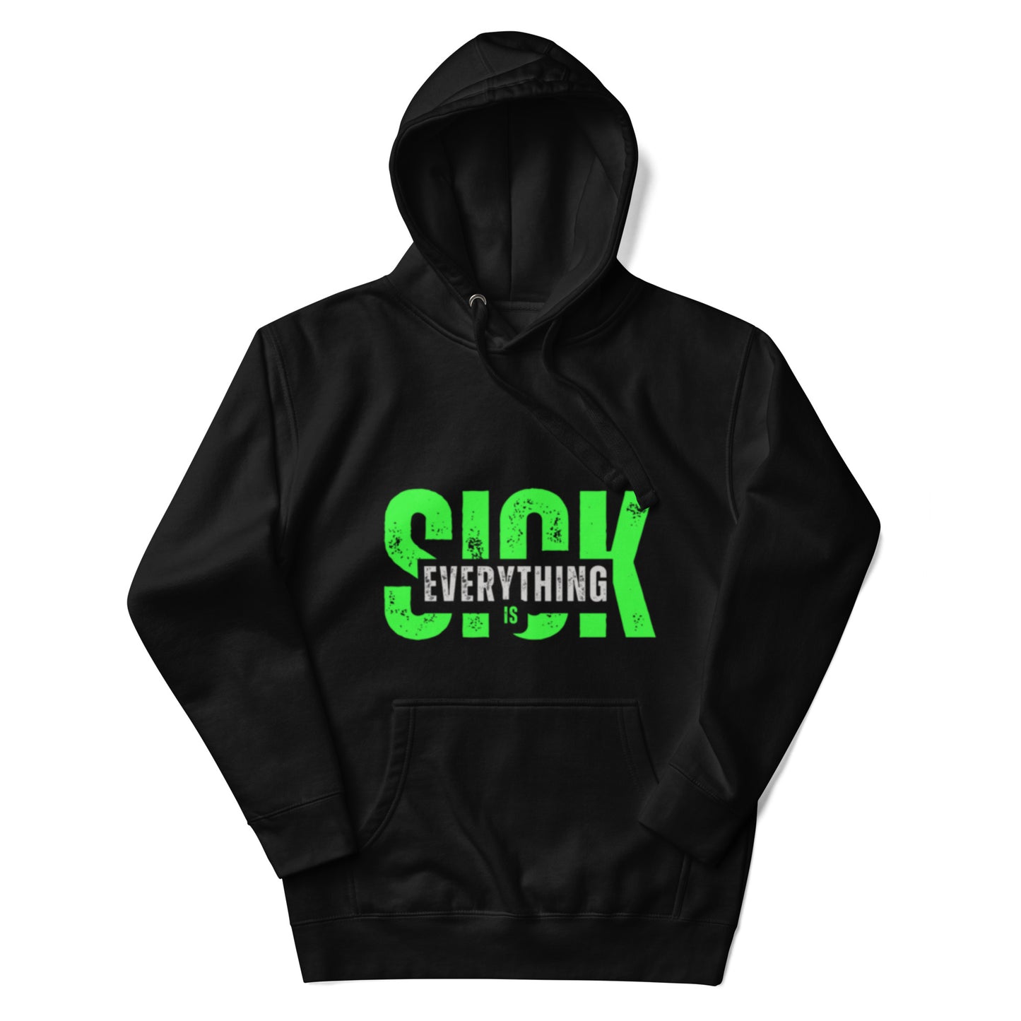 everything is sick Unisex Hoodie